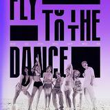 Fly to the Dance